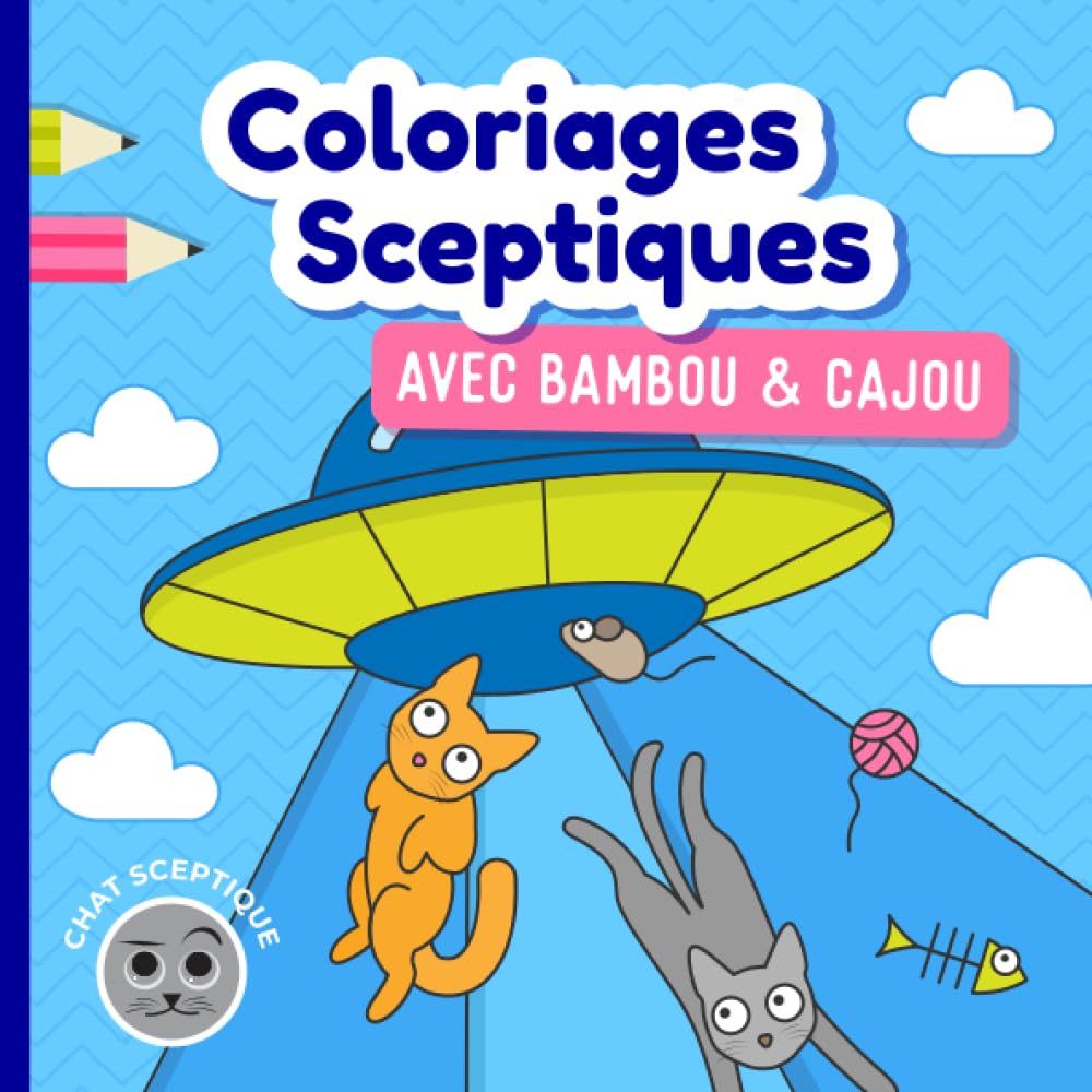 Coloriages Sceptiques avec Bambou et Cajou | Chat Sceptique: Livre de coloriage pour enfants et adultes