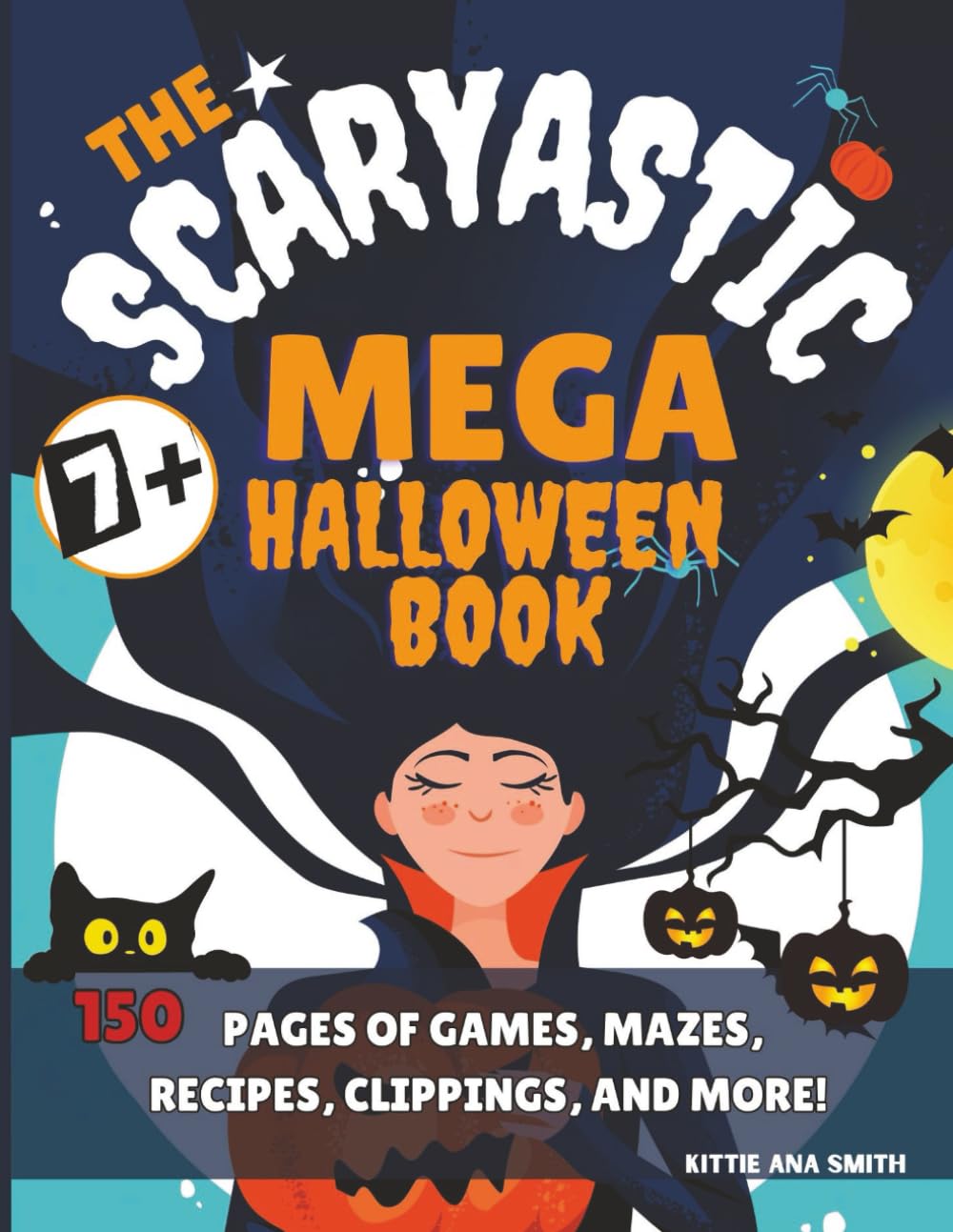 Scaryastic Mega Halloween: Super Halloween pack: color your monsters, DIY costumes, cut-out bookmarks, monster masks, spooky recipes, fun family activities for kids. Color Edition