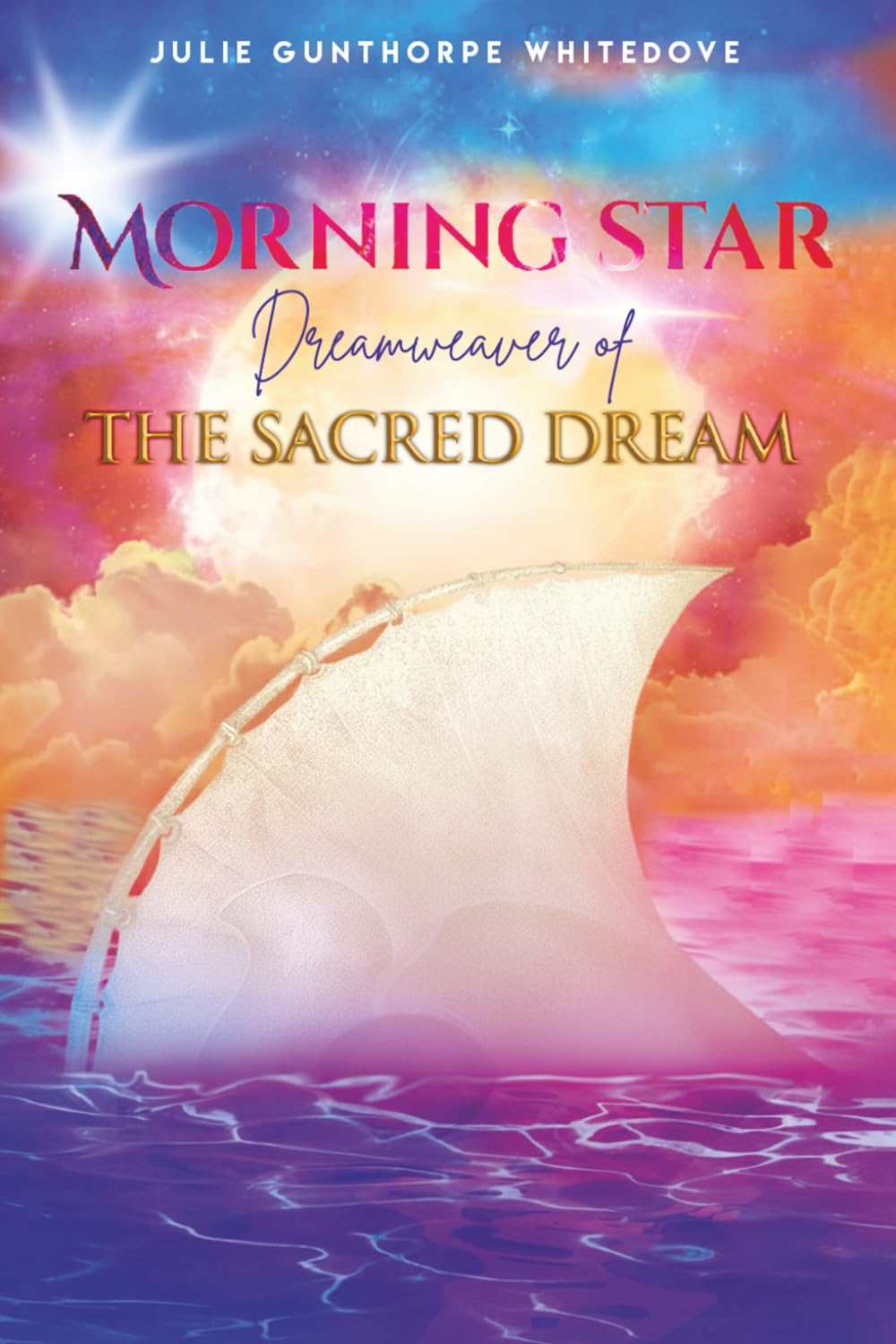Morning Star, Dreamweaver of THE SACRED DREAM