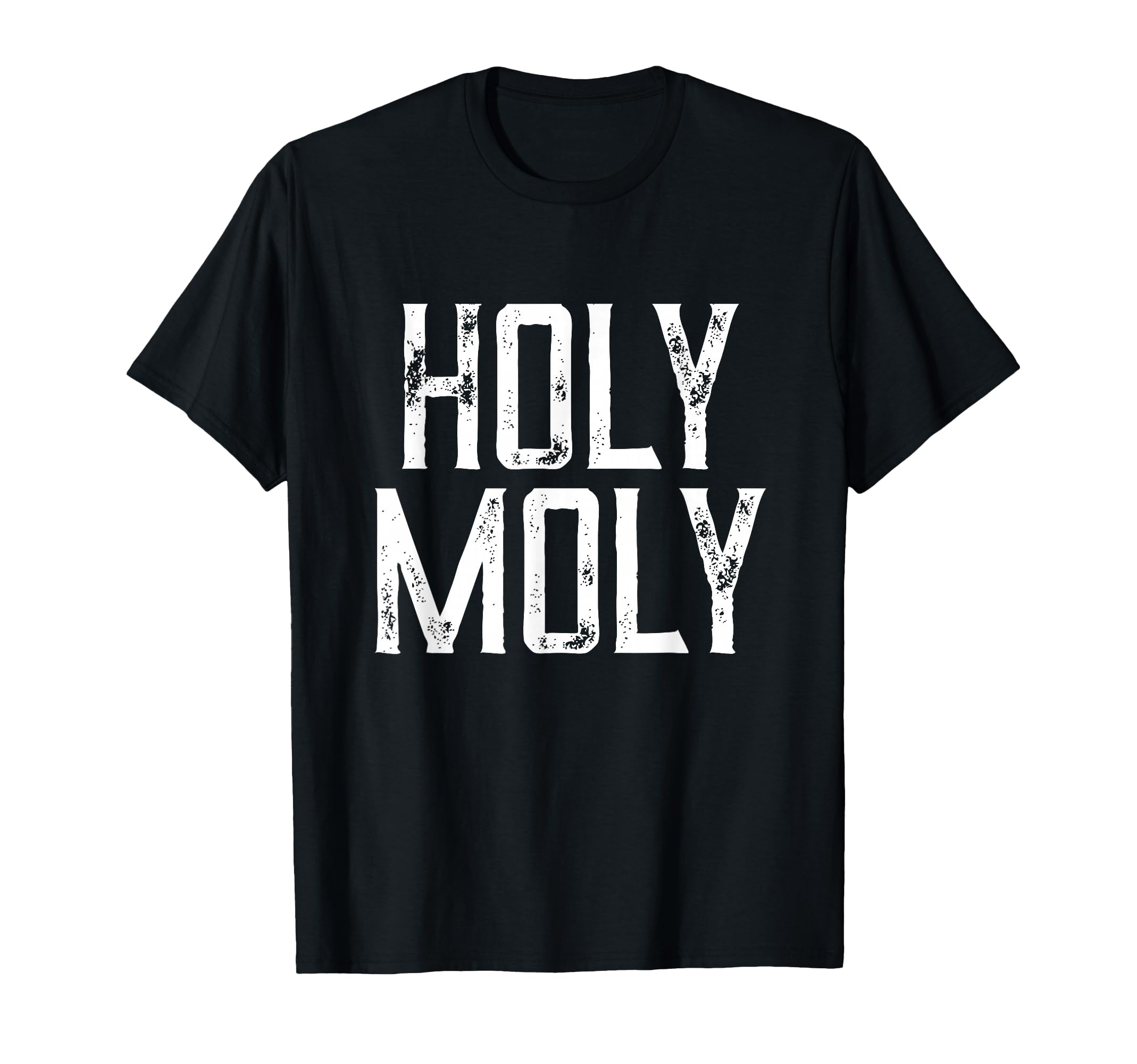 Holy Moly T-shirt T-Shirt
