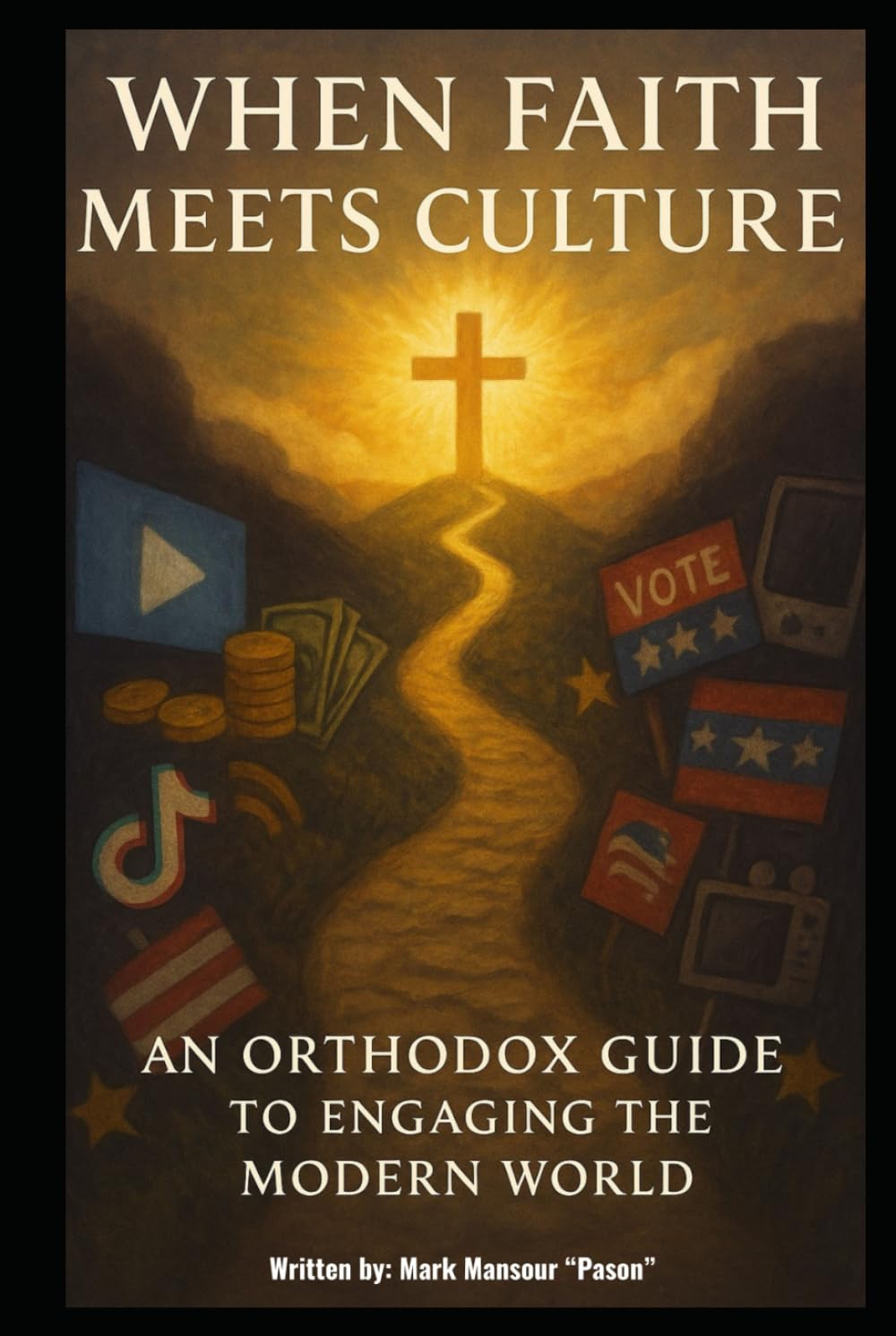 When Faith Meets Culture: An Orthodox Guide to Engaging the Modern World (Spiritual)