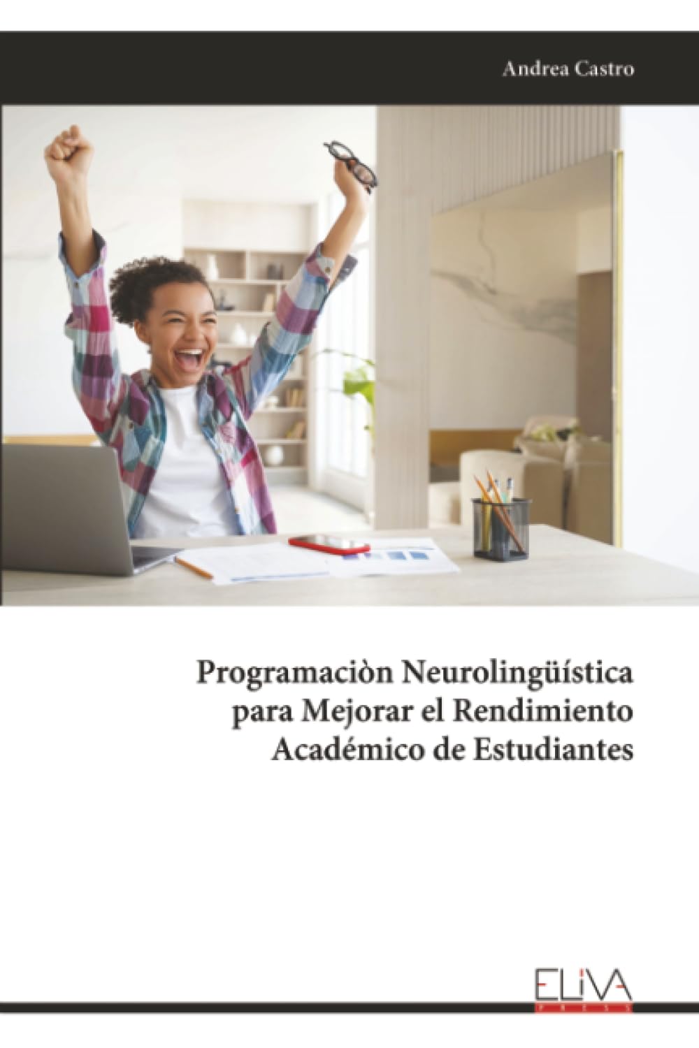 Programaciòn Neurolingüística para Mejorar el Rendimiento Académico de Estudiantes