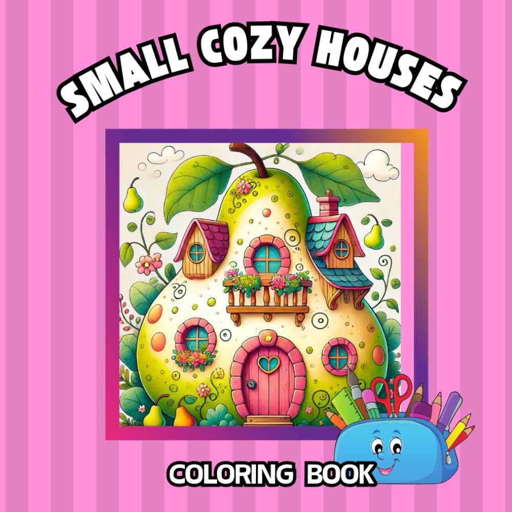Little Cozy Houses Coloring Book: Cute Places to Color for Kids Teens and Adults 50 Easy Pictures