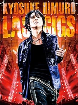Amazon.co.jp: KYOSUKE HIMURO LAST GIGS(1BD) [Blu-ray] : 氷室京介: DVD
