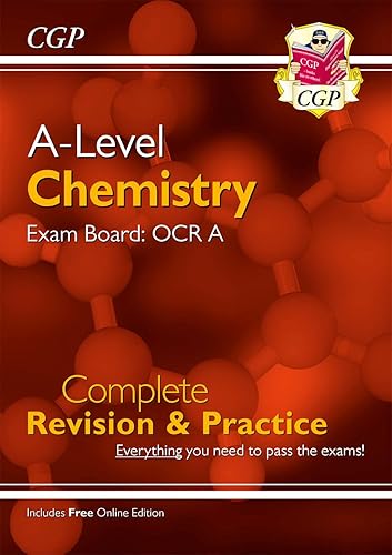 A-Level Chemistry: OCR A Year 1 &amp; 2 Complete Revision &amp; Practice with Online Edition (CGP OCR A A-Level Chemistry)