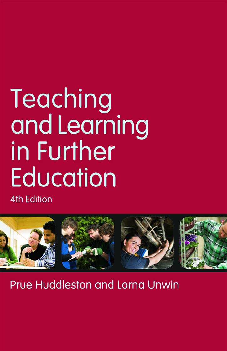 Teaching and Learning in Further Education by Prue Huddleston... - 9780415623179