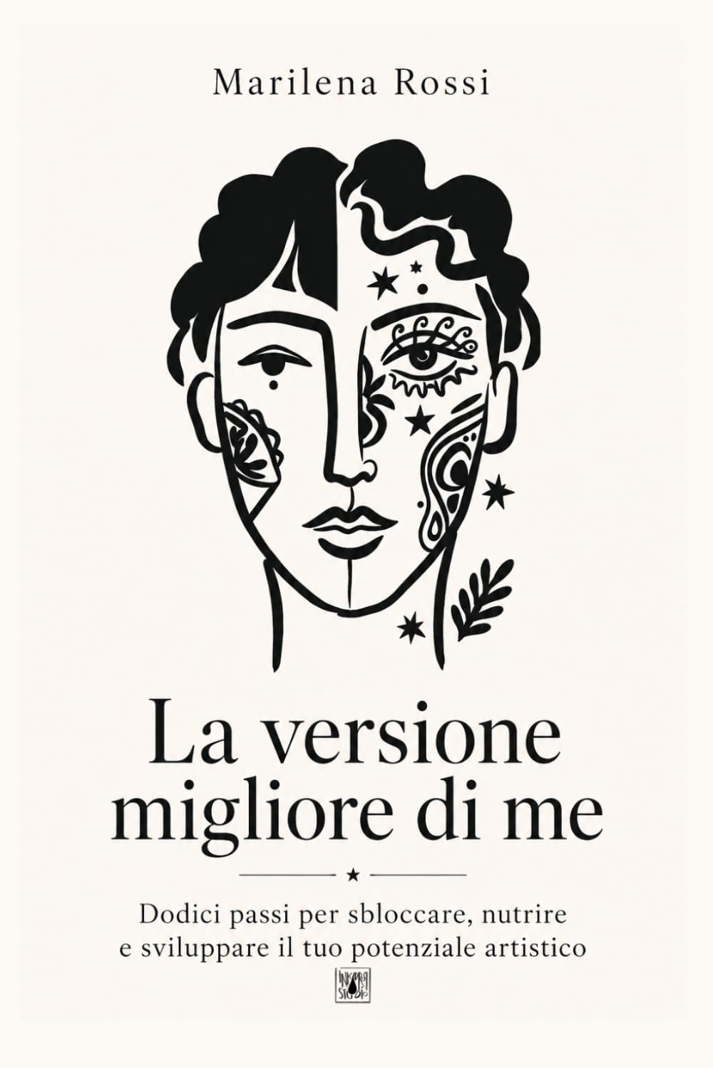 La versione migliore di Me: Dodici passi per sbloccare, nutrire e sviluppare il tuo potenziale artistico.