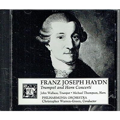 Haydn: Trumpet Concerto in E Flat Major / Horn Concerto No. 1 and No. 2 in D Major
