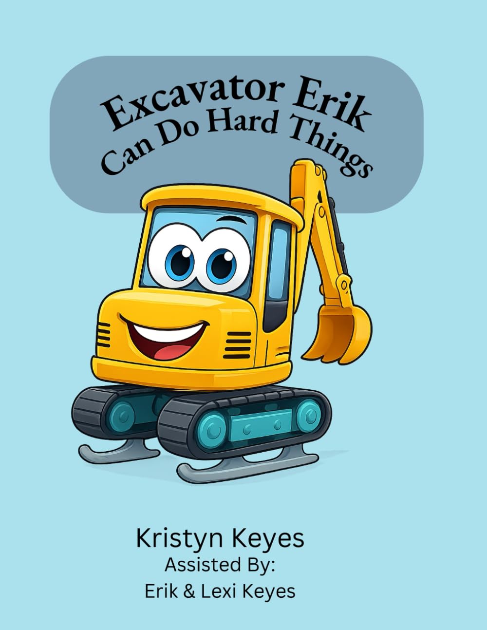 Excavator Erik: Can Do Hard Things