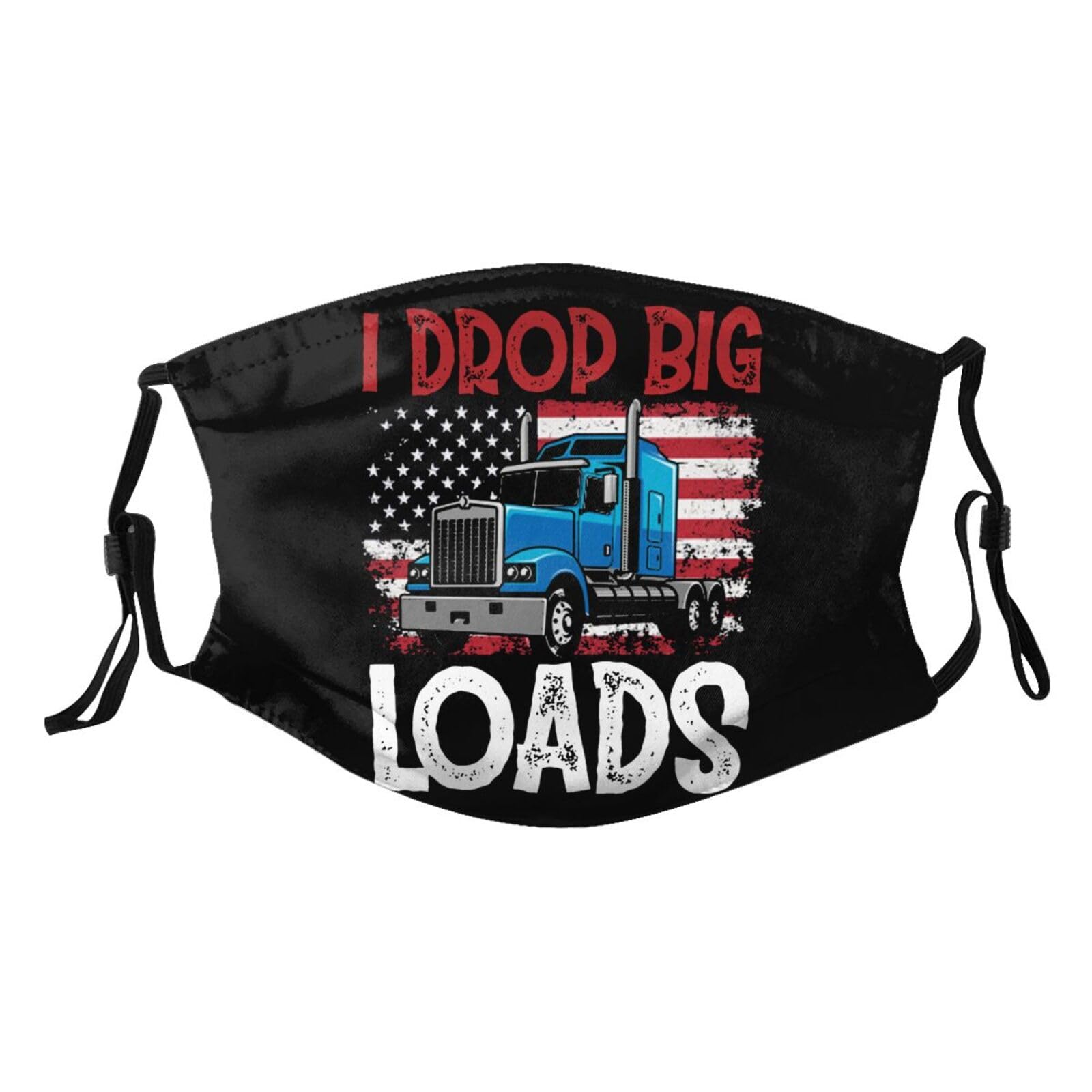 I Drop Big Loads Big Rig Semi Trailer Truck Driver Adult Dust Mask Adjustable Dust Face with 2 Filter19