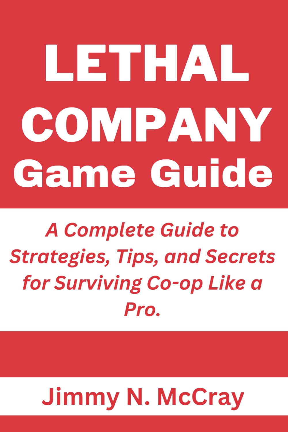 Lethal Company Game Guide: A Complete Guide to Strategies, Tips, and Secrets for Surviving Co-op Like a Pro.