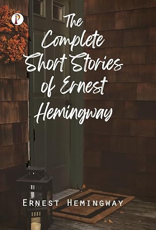 Complete Short Stories of Ernest Hemingway