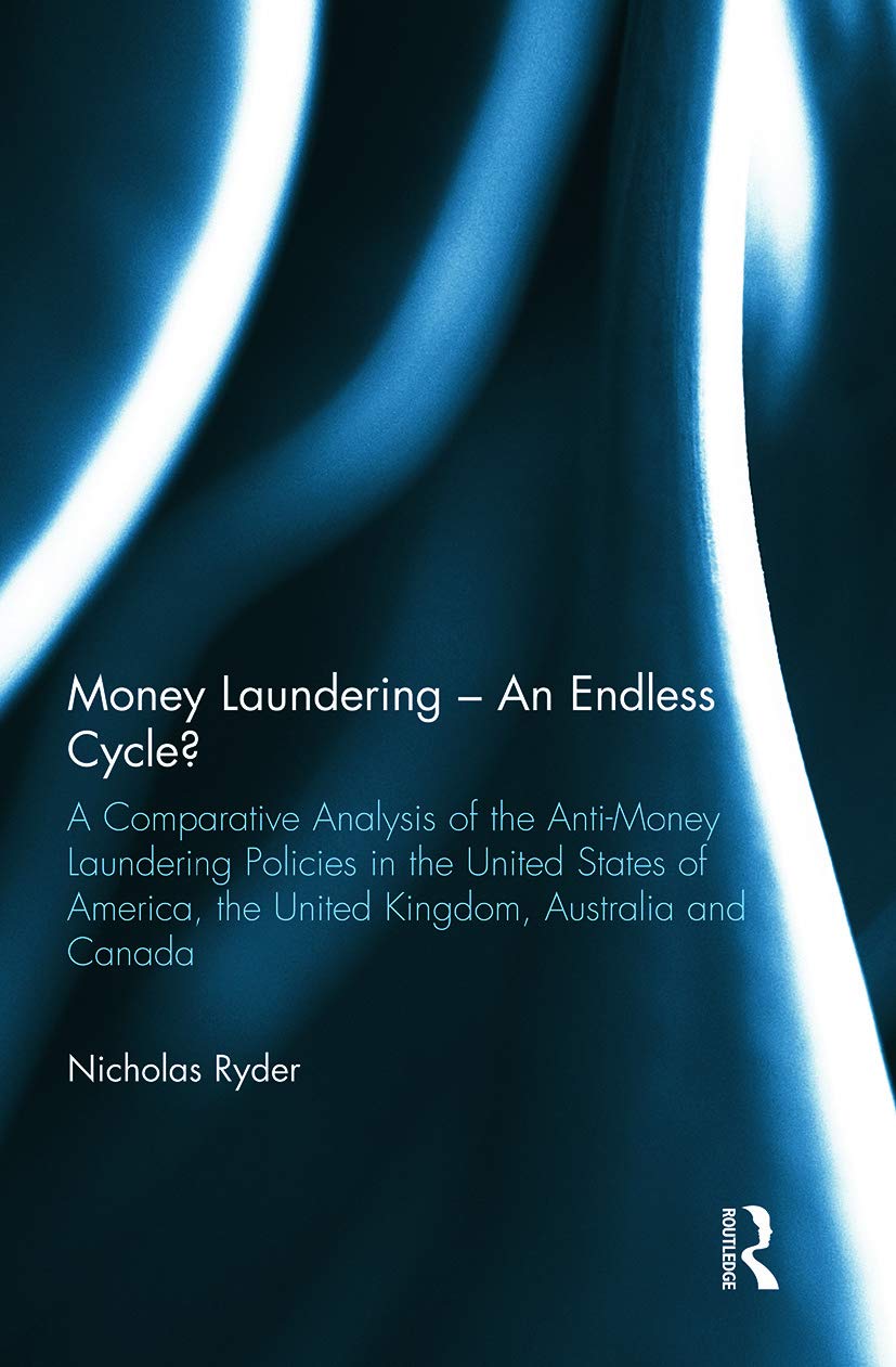 Money Laundering An Endless Cycle? A Comparative