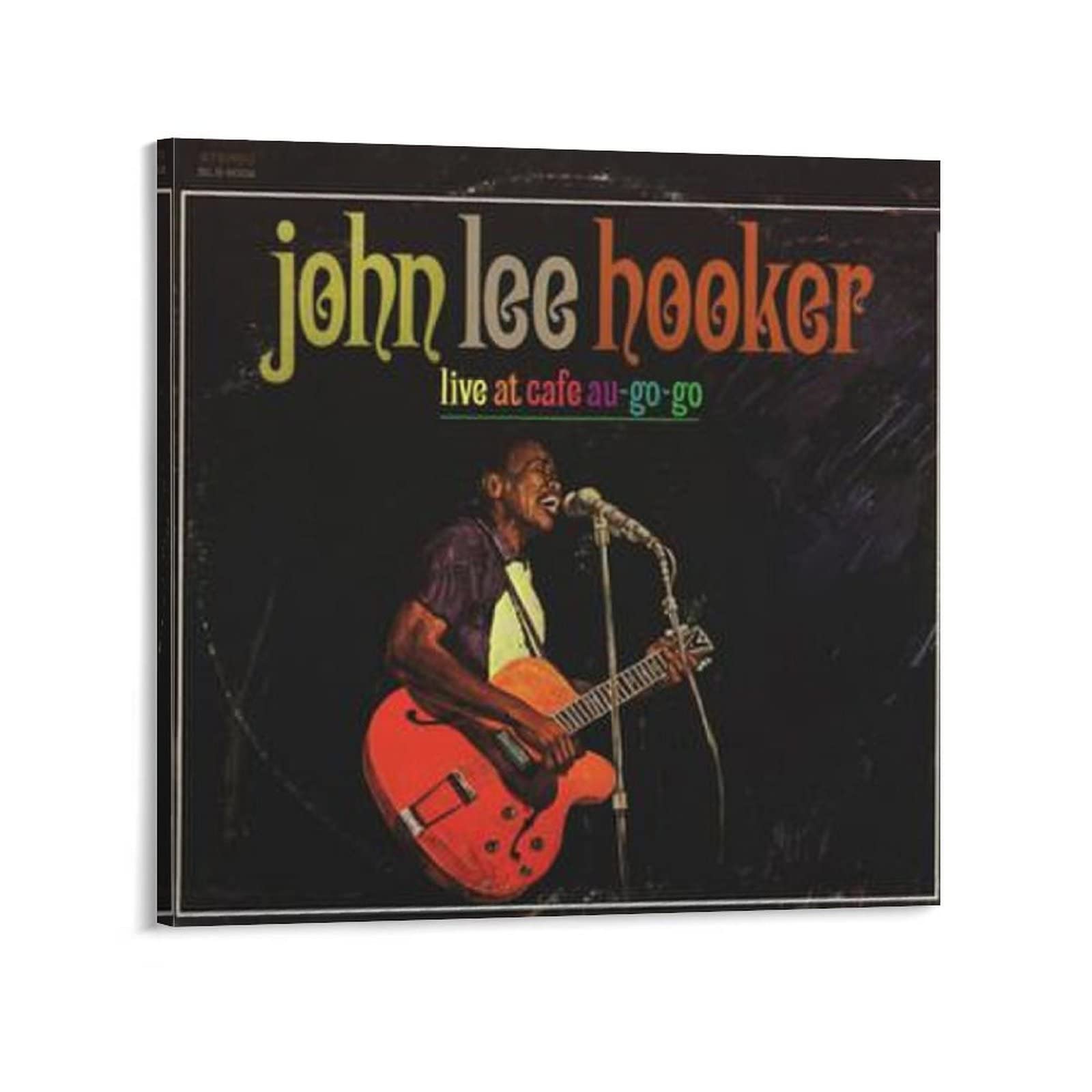 John Lee Hooker Live at Cafe Au Go Go Canvas Poster Bedroom Decor Sports Landscape Office Room Decor Gift Frame-style20x20inch(50x50cm)