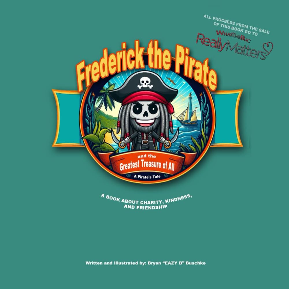 Frederick the Pirate and the Greatest Treasure of all