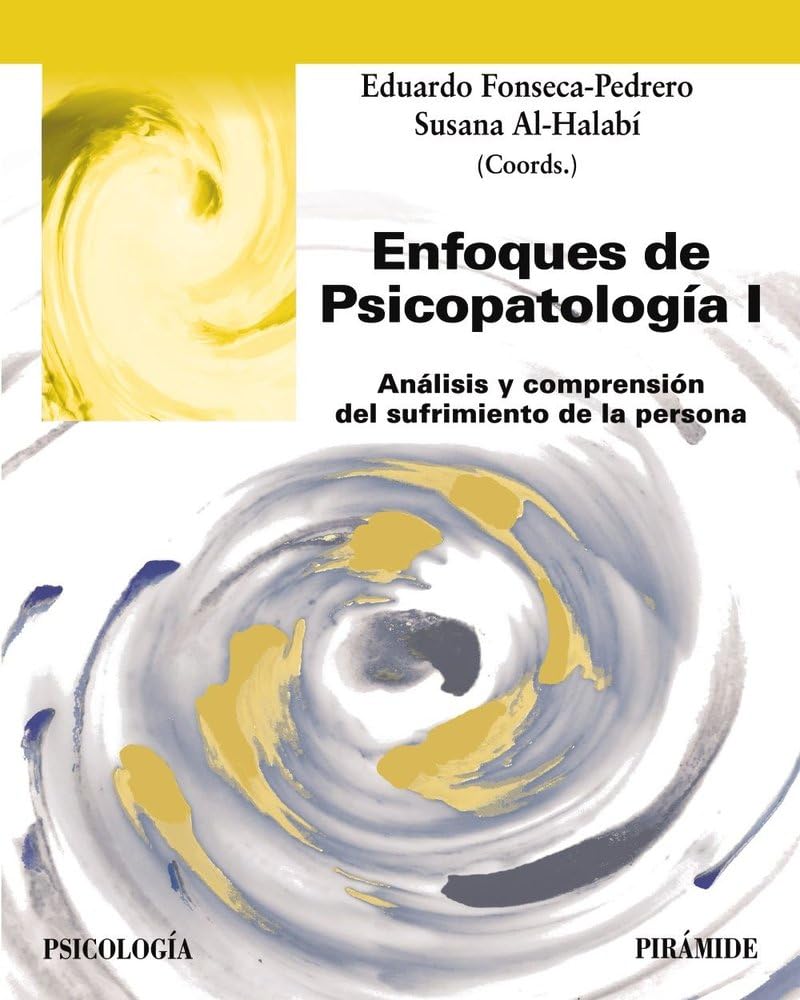 Enfoques de Psicopatología I: Análisis y comprensión del sufrimiento de la persona (Psicología)