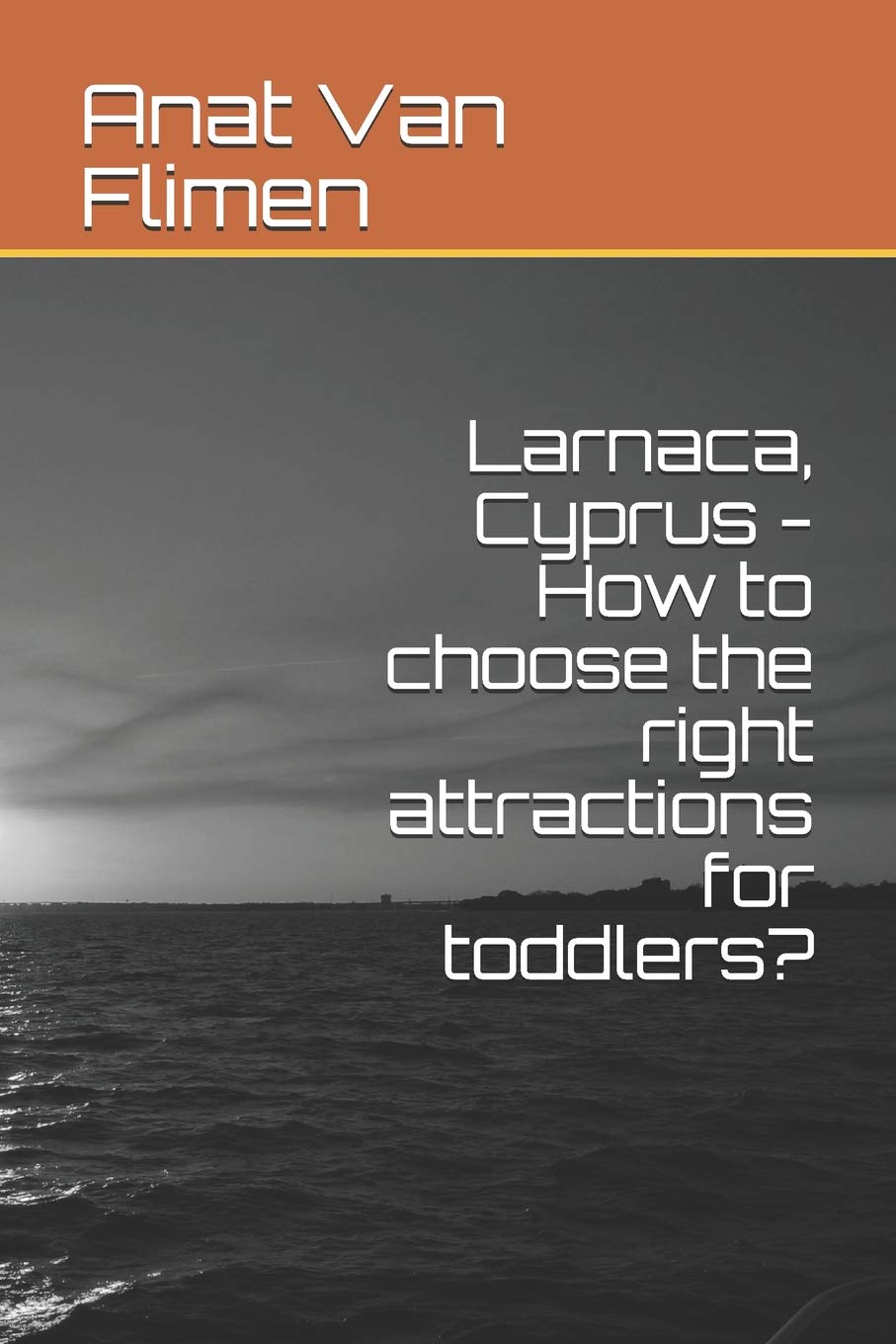 Larnaca, Cyprus: How to choose the right attractions for toddlers? (Traveling with toddlers)