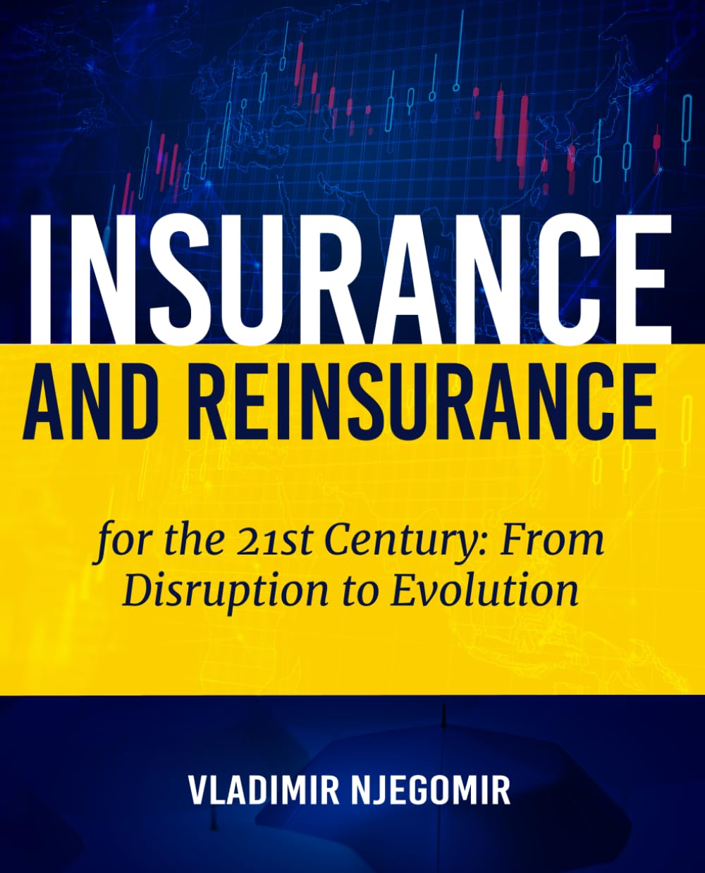 – Insurance and Reinsurance for the 21st Century: From Disruption to Evolution