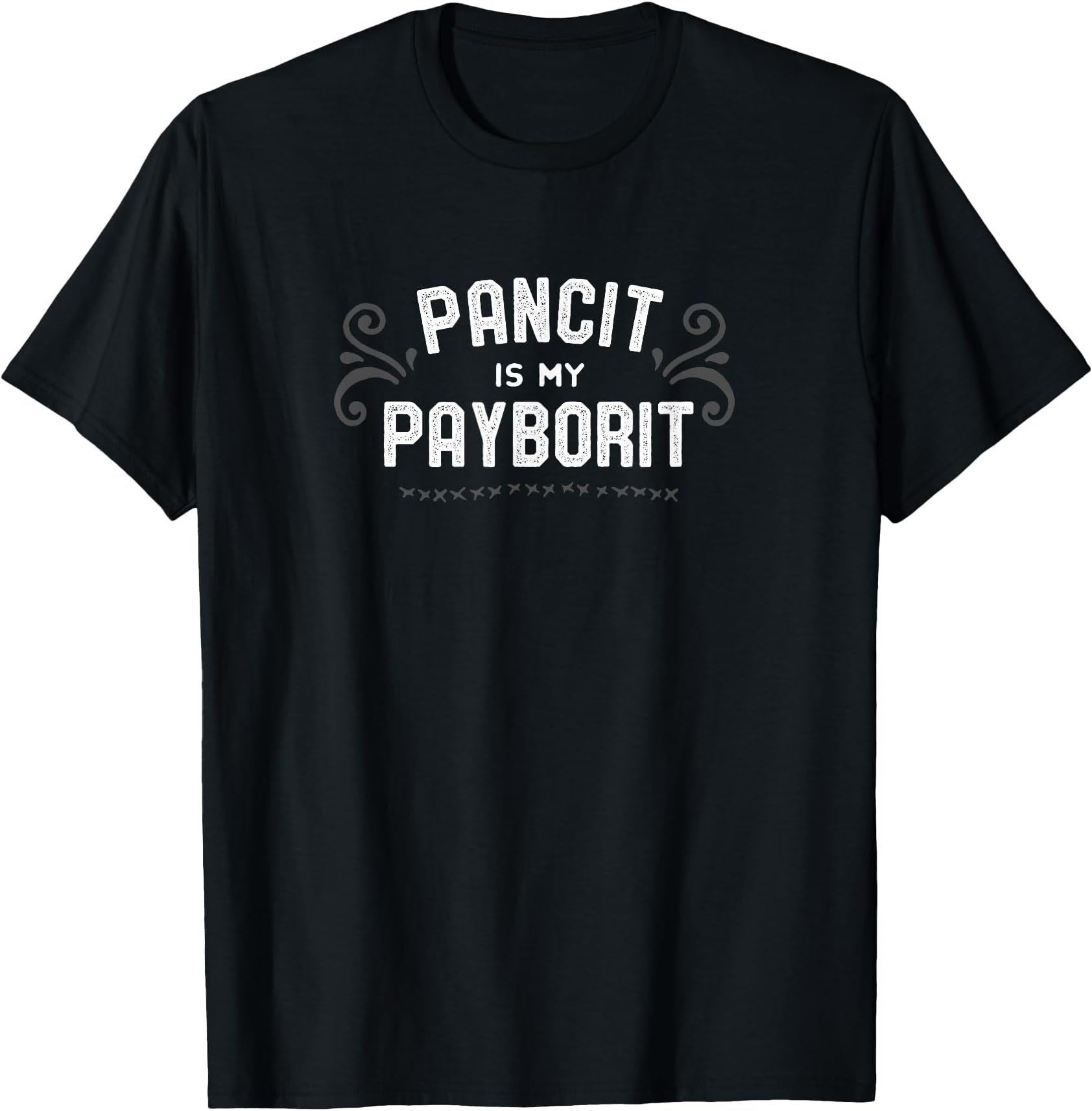 Funny Filipino Tagalog Clothing Pancit is My Payborit Black Unisex-Adults T-Shirt