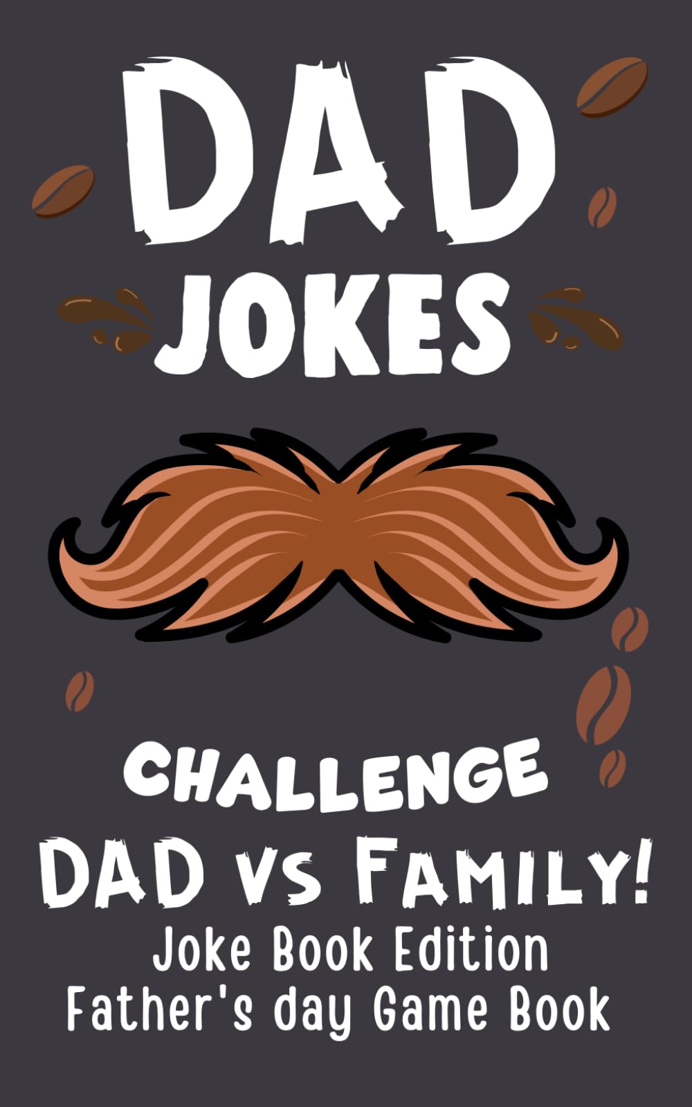 Father’s Day Gifts: Dad Jokes: Big Laughs, Happy Hearts, and Family Moments Worth Remembering (father day gifts for dad)