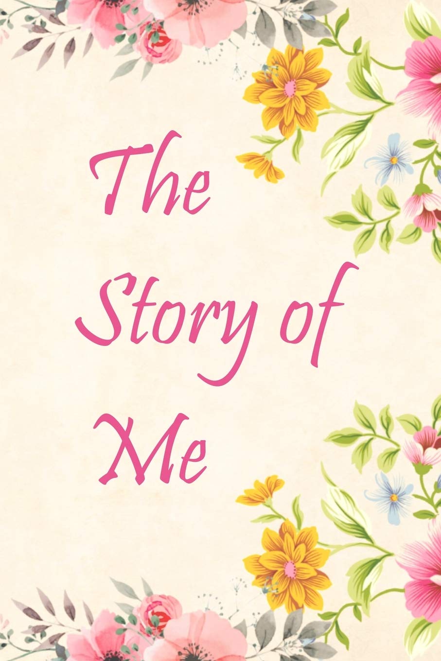 The Story of Me: A Memory Keepsake Journal with Prompts
