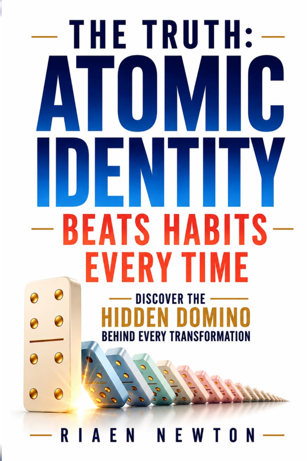 Atomic Identity Beats Habits Every Time