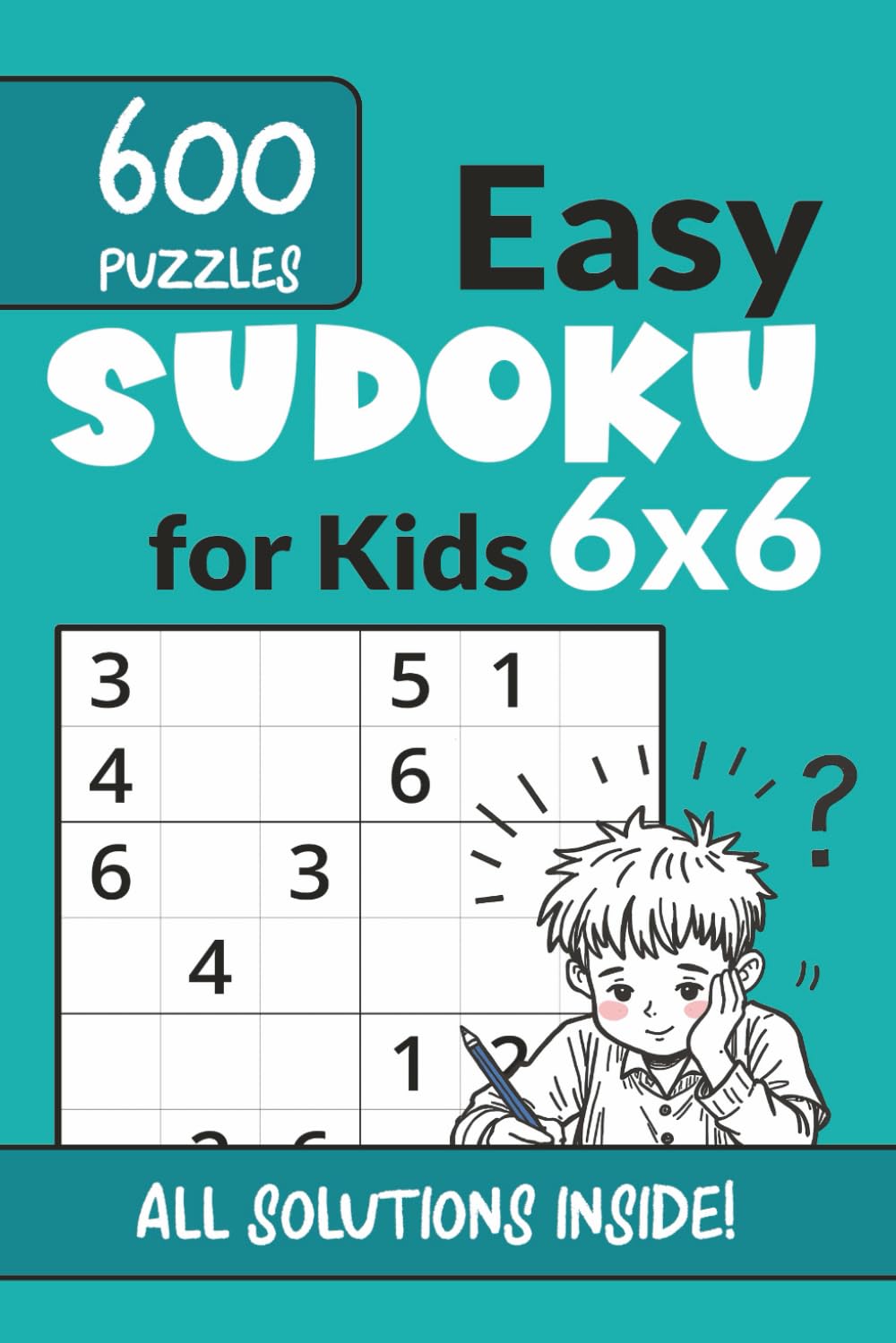 Easy Sudoku for Kids 6x6: 600 Easy Puzzles | Kids Sudoku Book 6x6 Large Print | 6x9 Travel Size