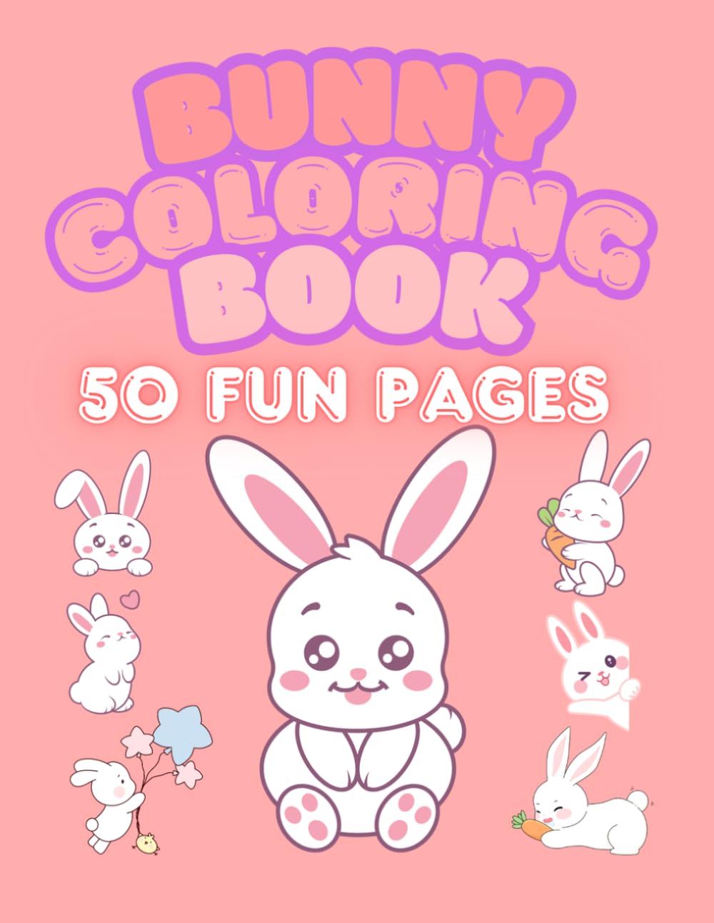 Bunny Coloring Book: 50 Cute & Easy Coloring Pages for Kids Ages 3–8 (Little Painted Hands)
