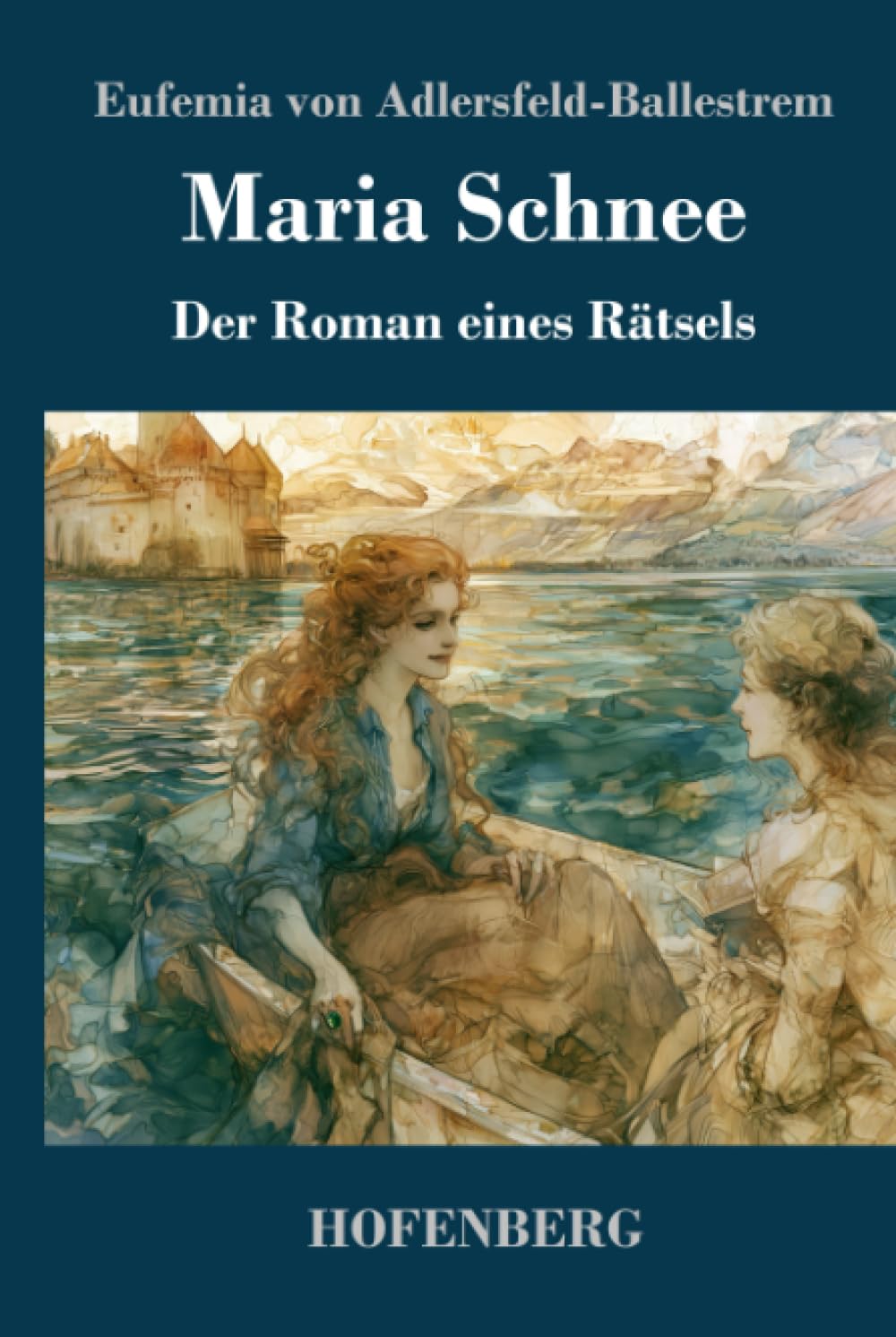 Maria Schnee: Der Roman eines Rätsels