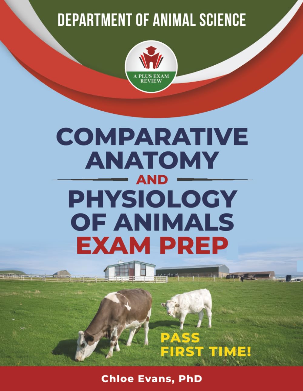 COMPARATIVE ANATOMY AND PHYSIOLOGY OF ANIMALS EXAM PREP