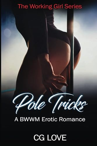 POLE TRICKS - A BWWM Erotic Romance: THE WORKING GIRL SERIES - Paperback