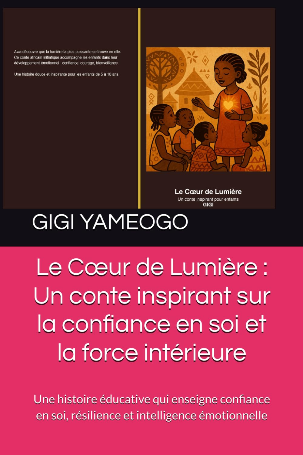 Le Cœur de Lumière : Un conte inspirant sur la confiance en soi et la force intérieure: Une histoire éducative qui enseigne confiance en soi, résilience et intelligence émotionnelle