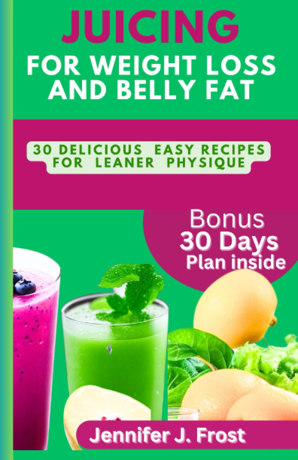 Juicing for Weight Loss and Belly - juicer for weight loss