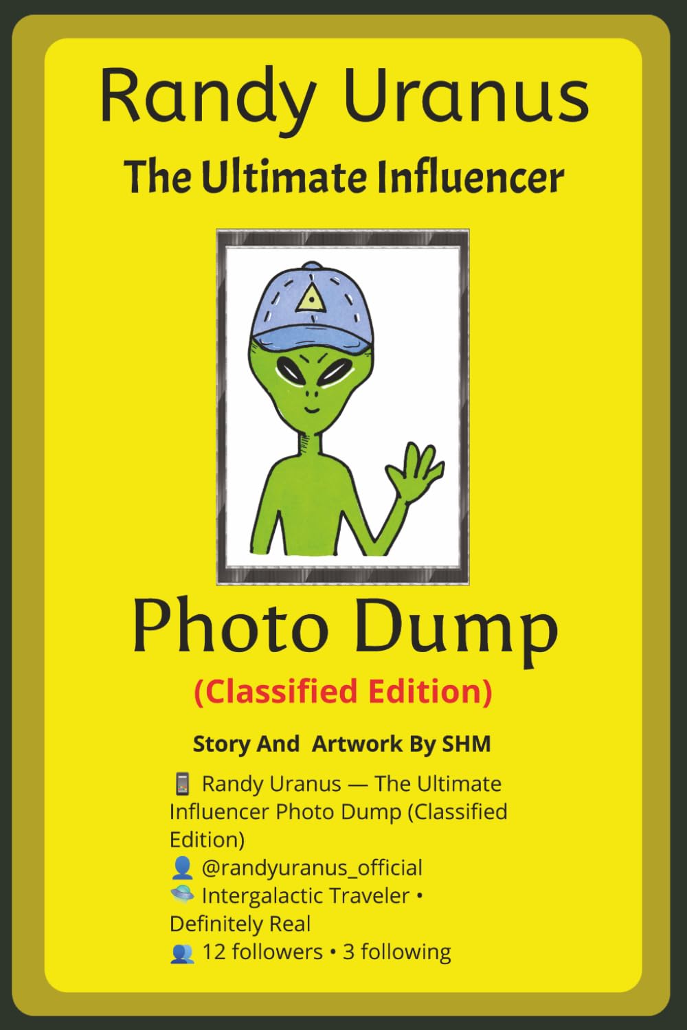 Randy Uranus The Ultimate Influencer: Photo Dump (Classified Edition)
