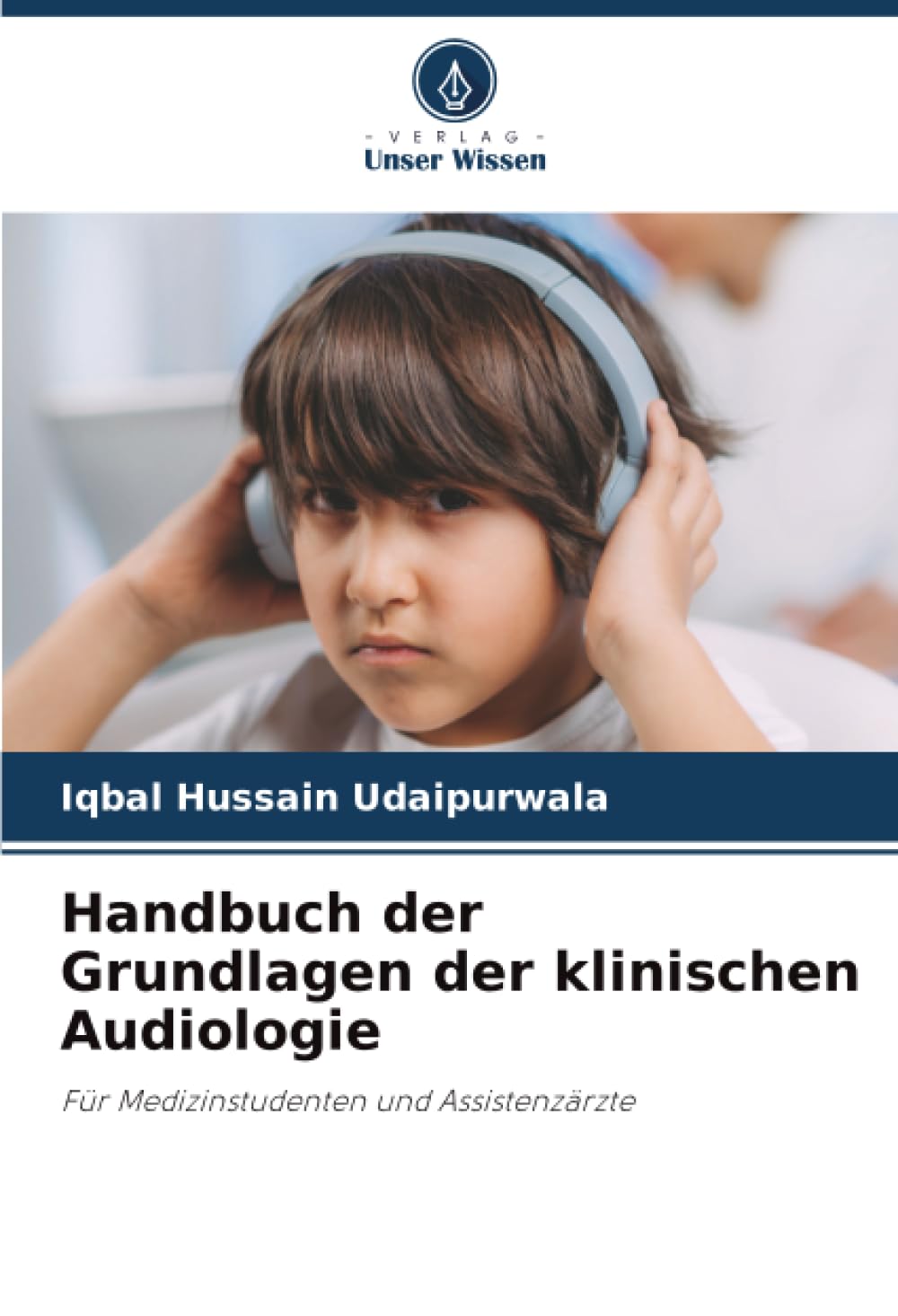 Handbuch der Grundlagen der klinischen Audiologie: Für Medizinstudenten und Assistenzärzte