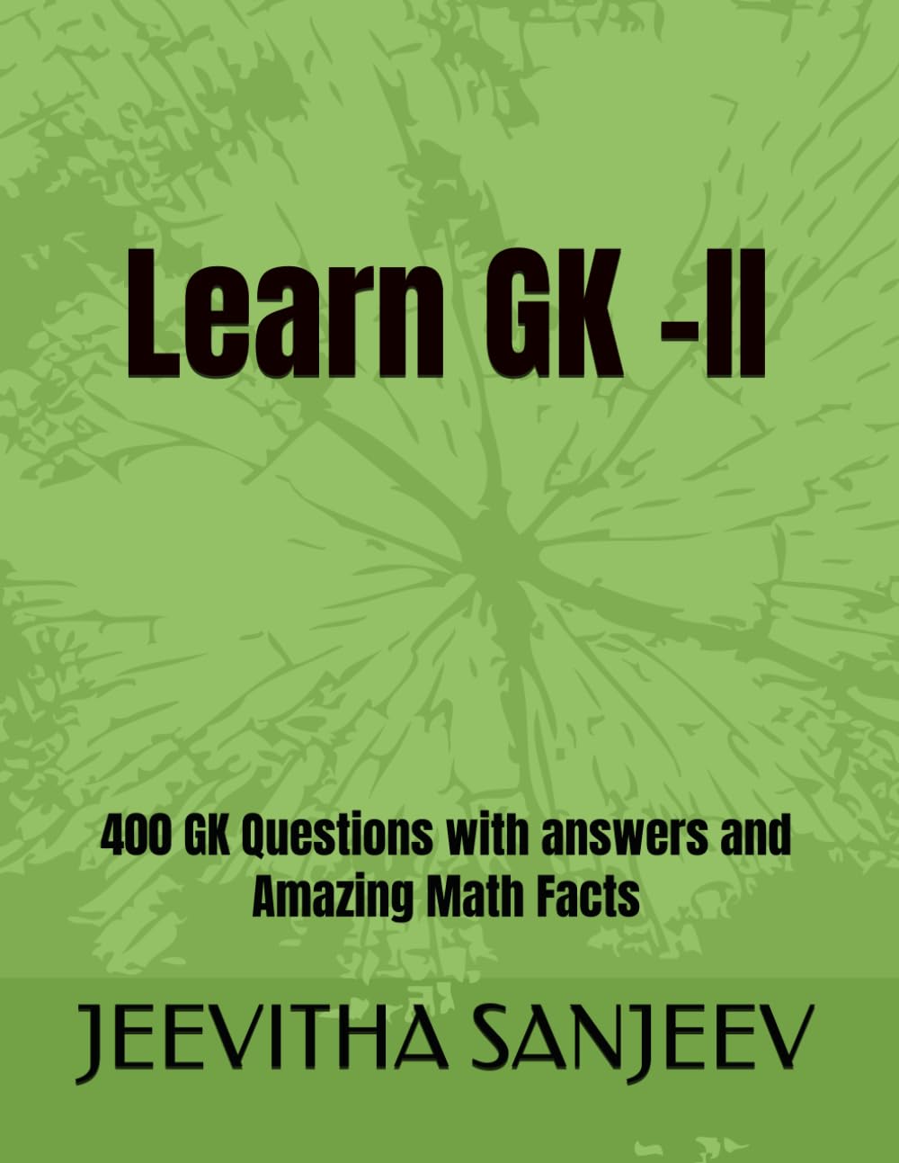 Learn GK -II: 400 GK Questions with answers and Amazing Math Facts