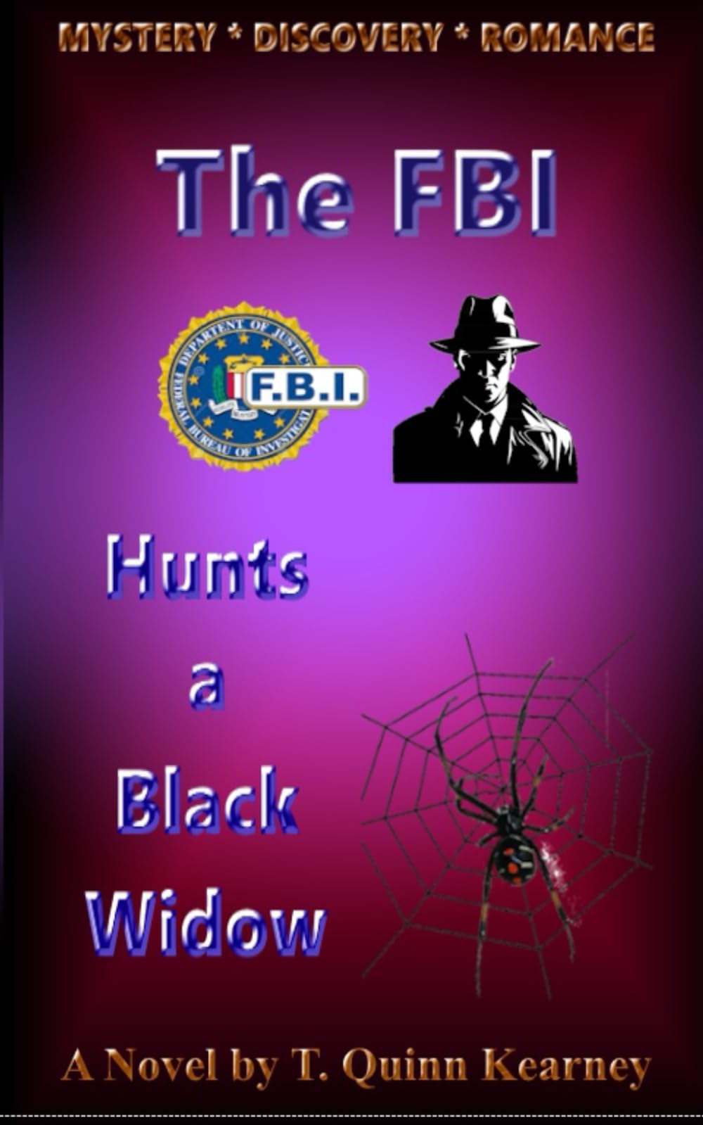 The FBI Hunts A Black Widow: Mystery, Discovery, Romance (The Mafia And The Black Widow)