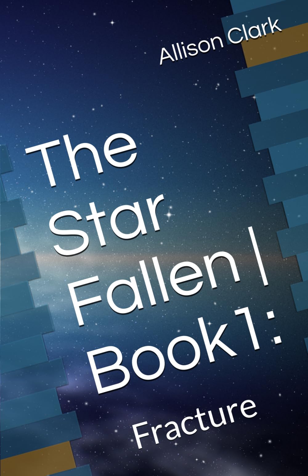 The Star Fallen Book 1 | Fracture
