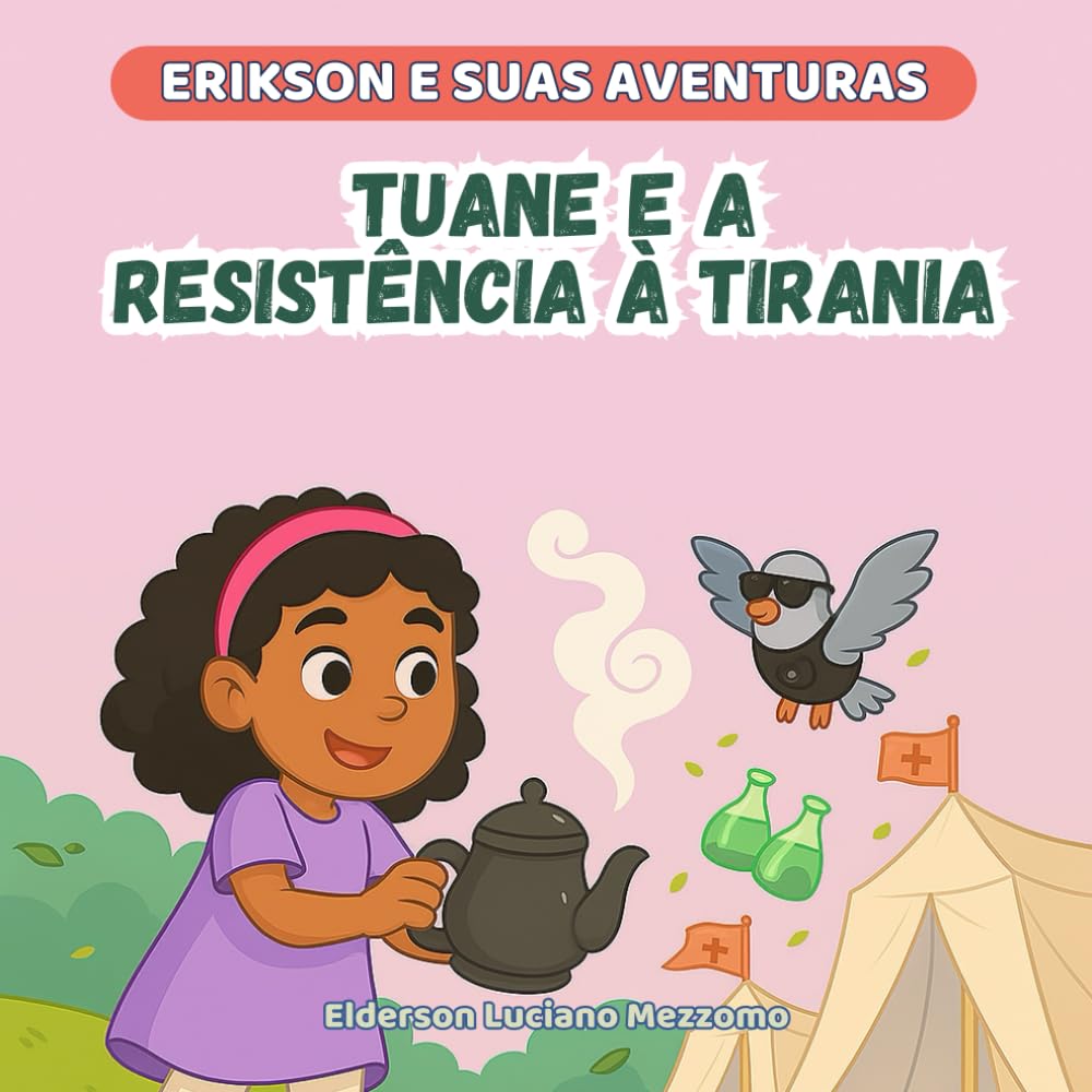Tuane e a Resistência à Tirania: Uma Batalha pela Saúde (Erikson e Suas Aventuras)