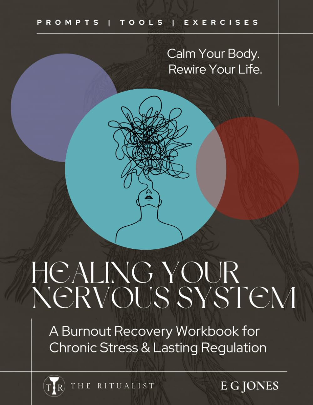 Healing Your Nervous System: A Burnout Recovery Workbook for Chronic Stress & Lasting Regulation