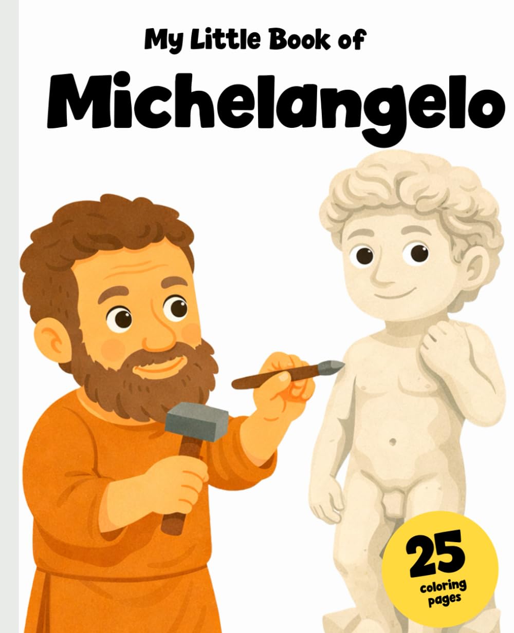 Michelangelo for Children: The Life of the Great Renaissance Artist + 25 Coloring Pages