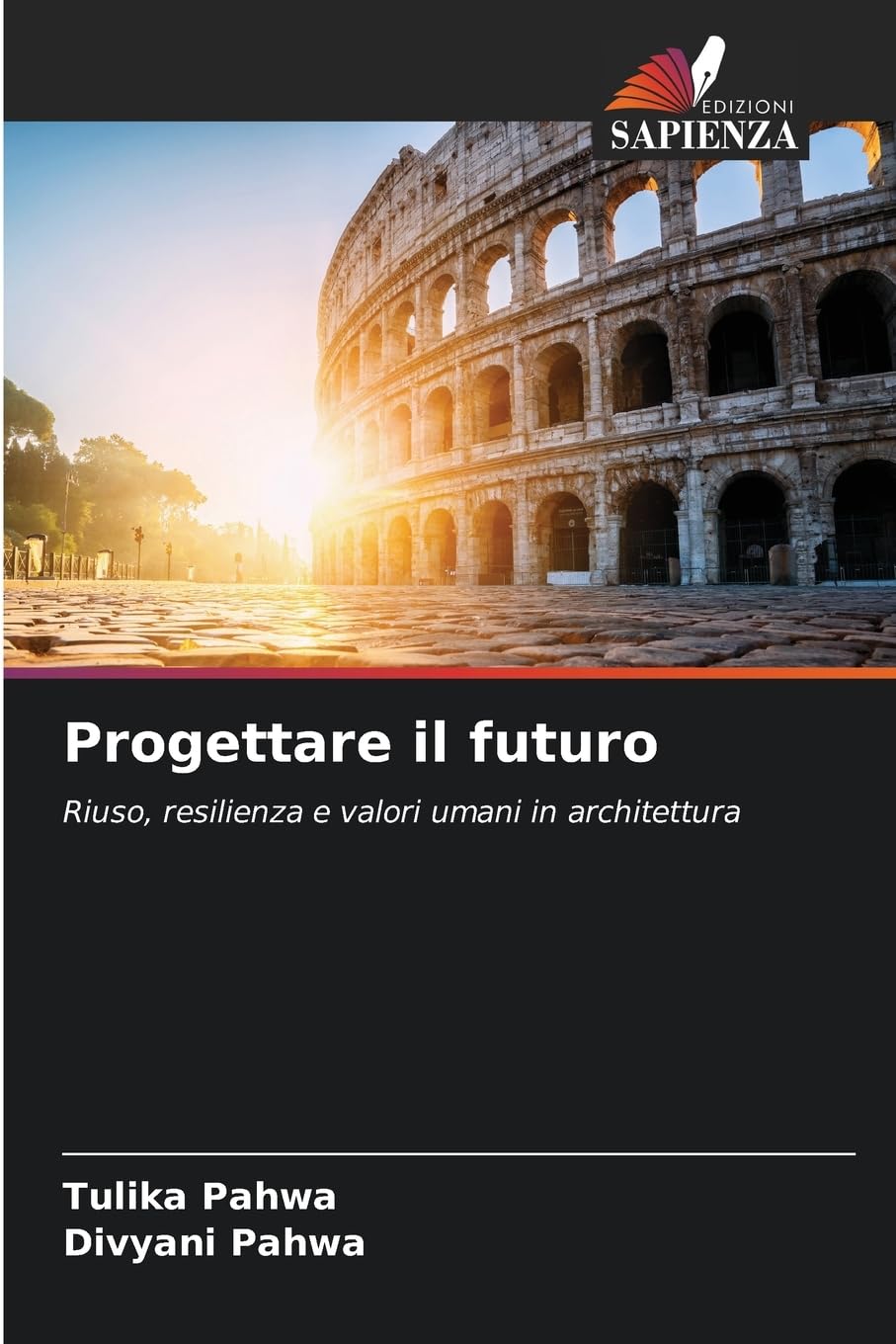 Progettare il futuro: Riuso, resilienza e valori umani in architettura