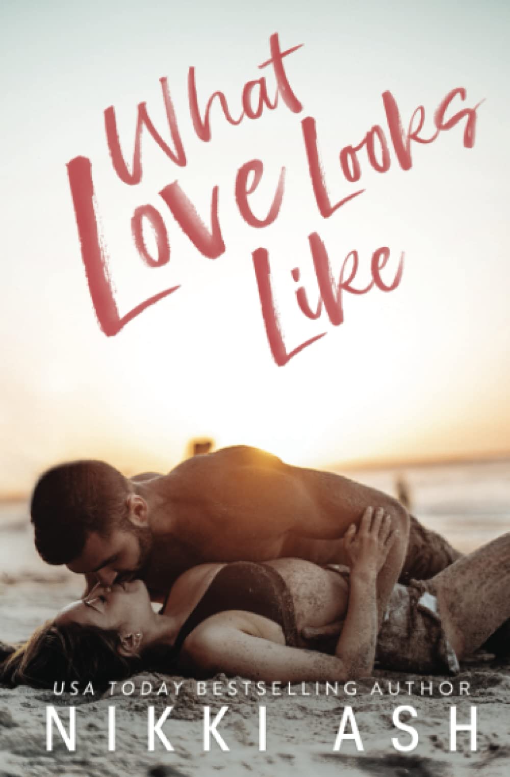 What Love Looks Like: a single parent, vacation romance