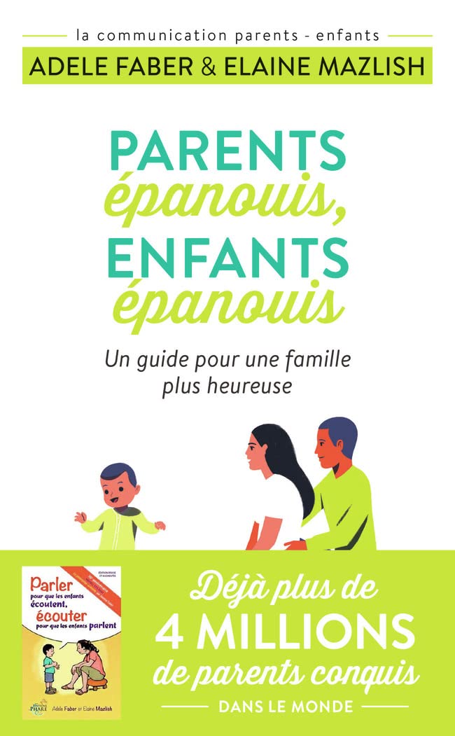 Parents épanouis, enfants épanouis: Un guide pour une famille plus heureuse (Vie familiale)