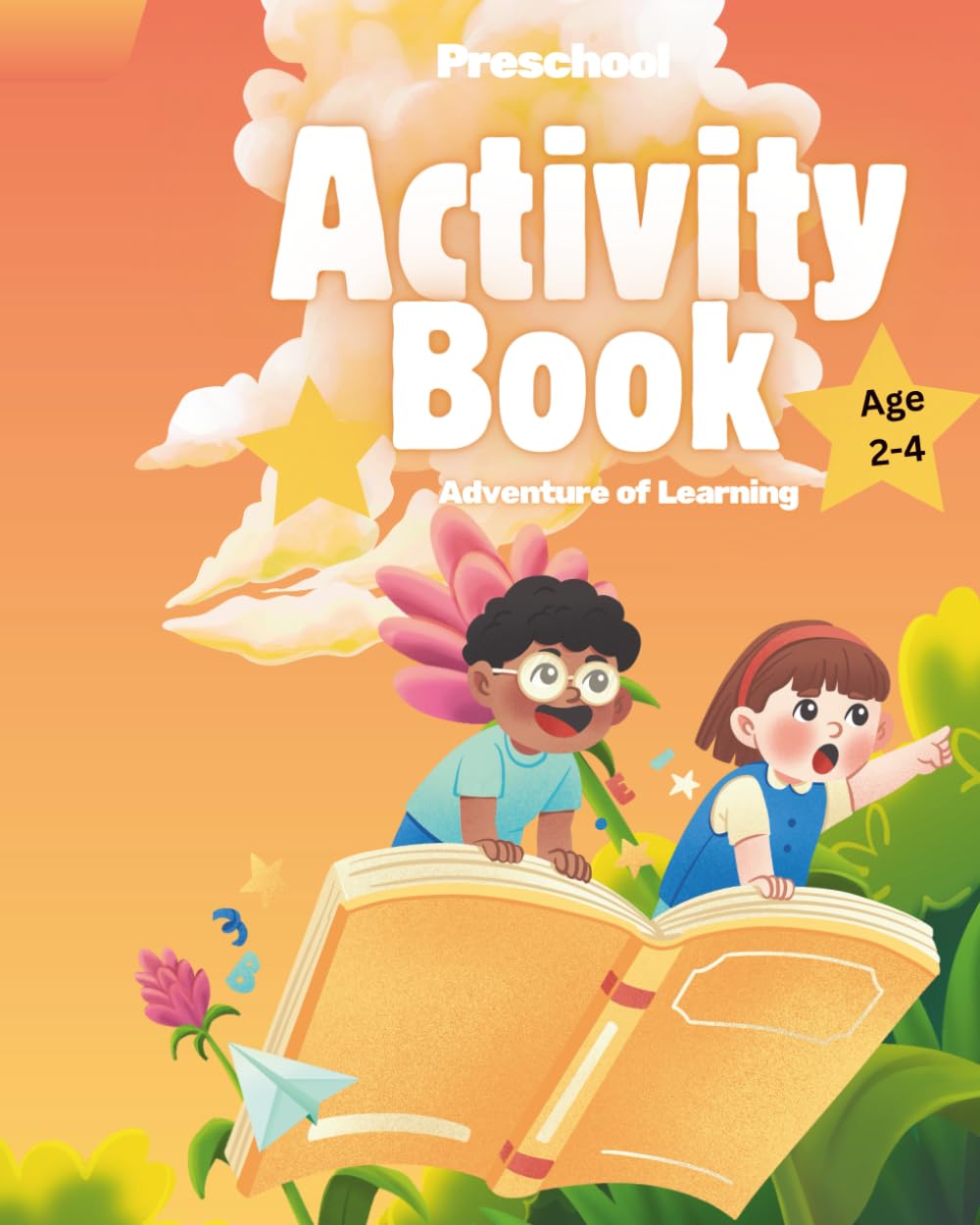 Preschool activity book adventure of learning: “Discover, Learn, and Play—Every Day’s a New Journey!”