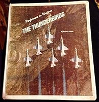 The Thunderbirds (Performers in Uniform) 0516019546 Book Cover