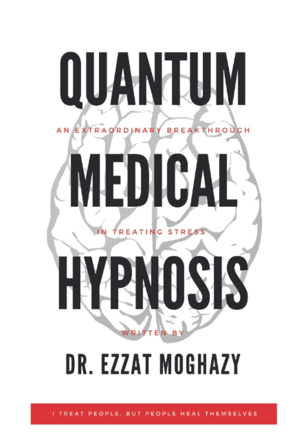 Quantum Medical Hypnosis: An Extraordinary Breakthrough in Treating Stress
