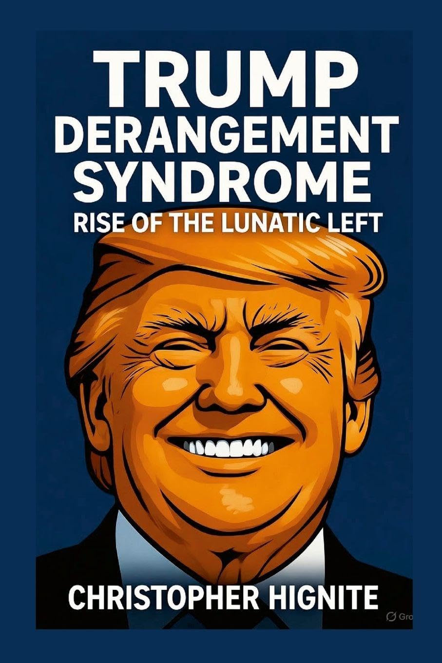 Trump Derangement Syndrome: Rise of the Lunatic Left