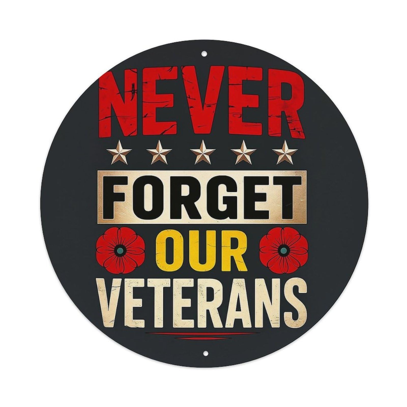 Never Forget Our Veterans Design Tin Sign Metal Poster Vintage Metal Signs for Home Man Cave Bar Cafe Kitchen laundry room Wall Decorations 8x8 inches