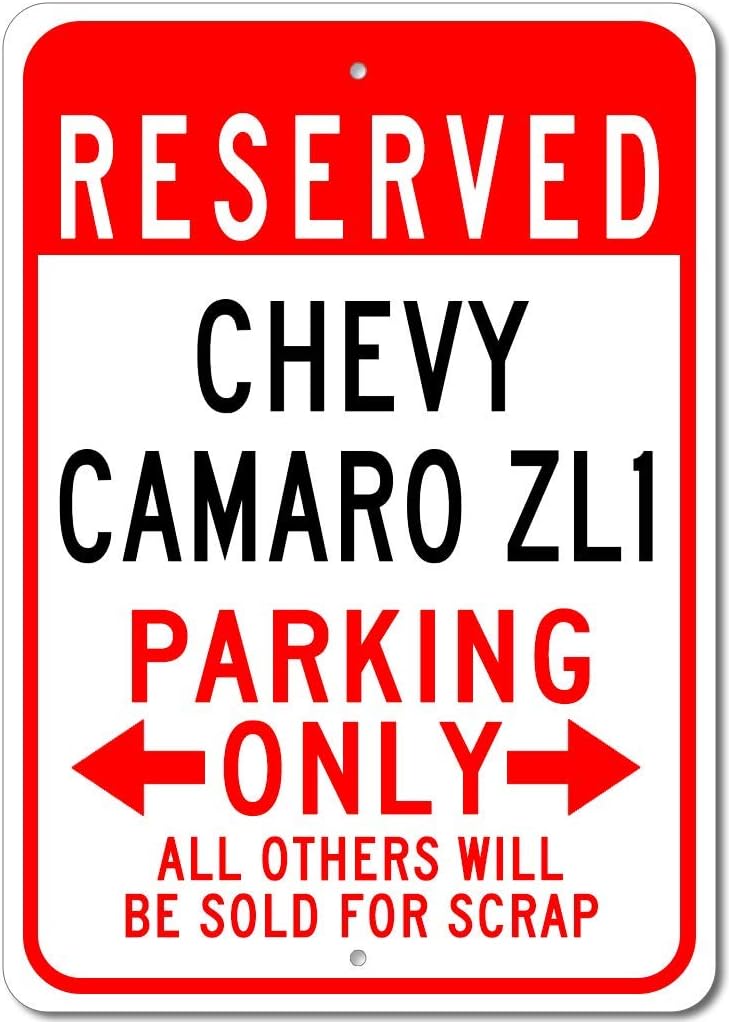 Chevy Camaro ZL1 Reserved Parking Only All Others Will Be Sold For Scrap, Metal Parking Sign, Man Cave Wall Decor, Novelty Garage Sign - 12"x18"